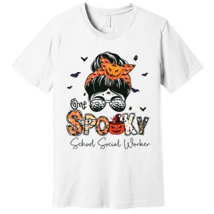 One Spooky School Social Worker Messy Bun Women Halloween Premium T-Shirt