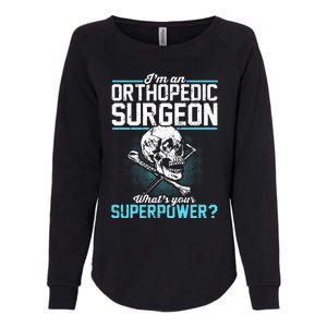 Orthopedic Surgeon Superpower Orthopedist Orthopod Apparel Womens California Wash Sweatshirt