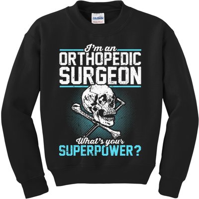 Orthopedic Surgeon Superpower Orthopedist Orthopod Apparel Kids Sweatshirt