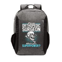 Orthopedic Surgeon Superpower Orthopedist Orthopod Apparel Vector Backpack