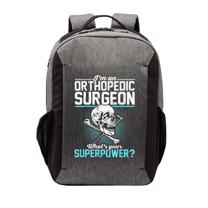 Orthopedic Surgeon Superpower Orthopedist Orthopod Apparel Vector Backpack