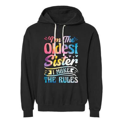 Oldest Sister Shirt I Make The Rules 3 Sisters Matching  Garment-Dyed Fleece Hoodie