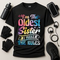 Oldest Sister Shirt I Make The Rules 3 Sisters Matching  Performance Shirt