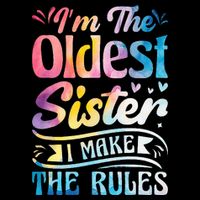 Oldest Sister Shirt I Make The Rules 3 Sisters Matching  Flatbill Hat