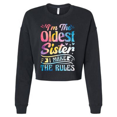 Oldest Sister Shirt I Make The Rules 3 Sisters Matching  Cropped Pullover Crew