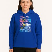 Oldest Sister Shirt I Make The Rules 3 Sisters Matching  Hoodie