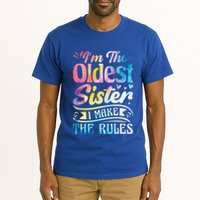 Oldest Sister Shirt I Make The Rules 3 Sisters Matching  Tall T-Shirt