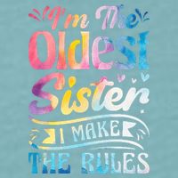 Oldest Sister Shirt I Make The Rules 3 Sisters Matching  Sueded Cloud Jersey T-Shirt