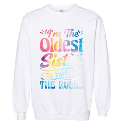 Oldest Sister Shirt I Make The Rules 3 Sisters Matching  Garment-Dyed Sweatshirt