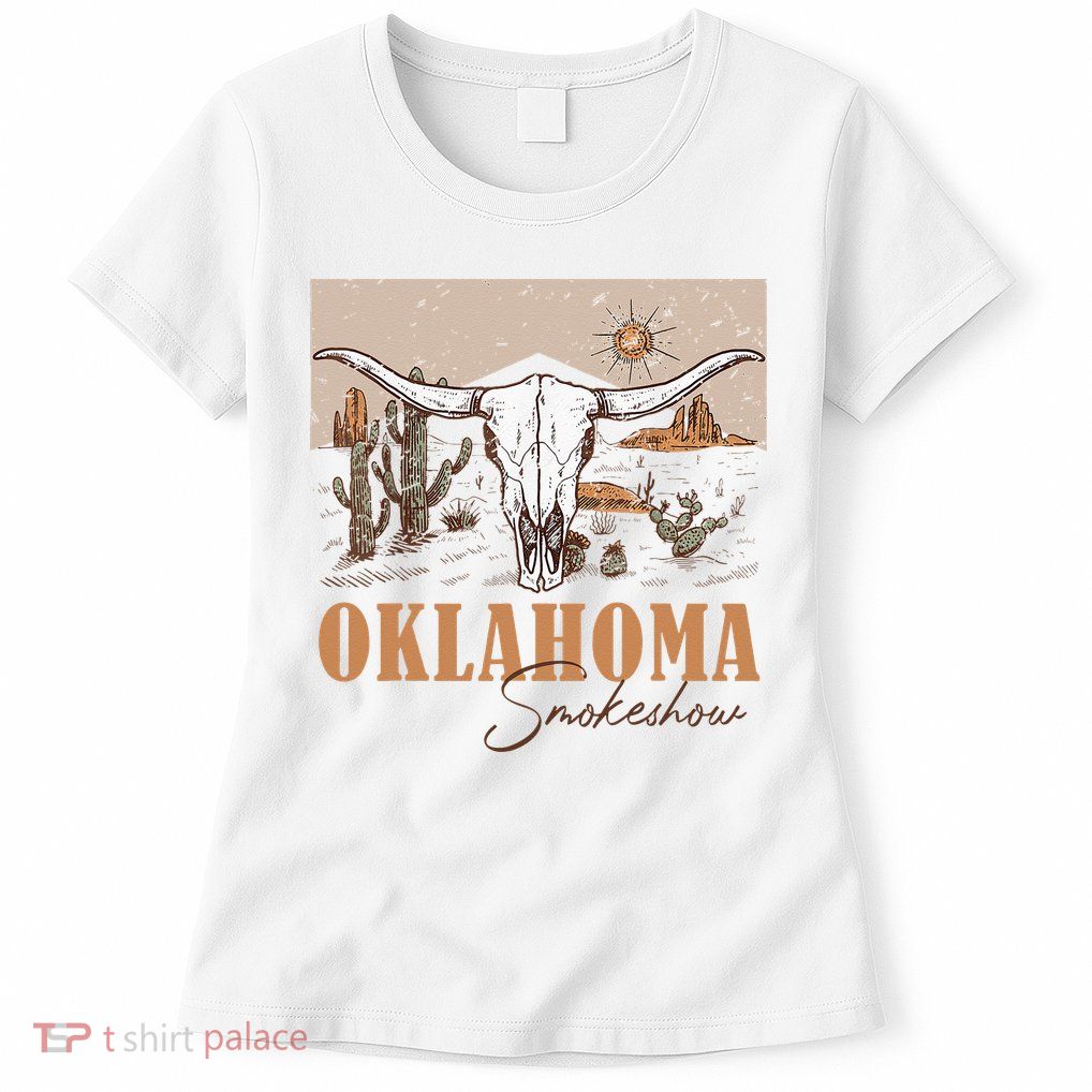 Oklahoma Smoke Show Oklahoma Smokeshow Western Country Womens T-Shirt