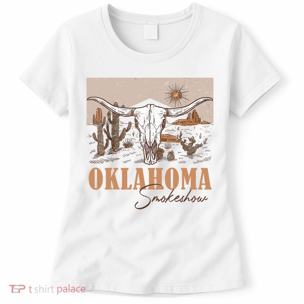 Oklahoma Smoke Show Oklahoma Smokeshow Western Country Womens T-Shirt