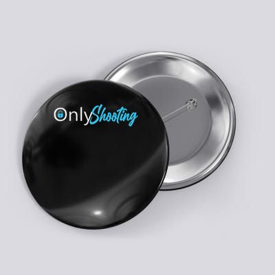 Only Shooting Sexy Shooting Range Girl Button