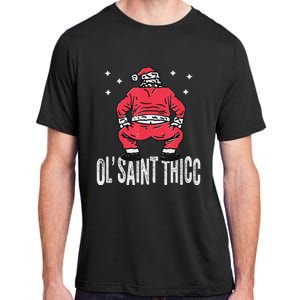 Ol Saint Thicc Christmas Funny Slutty Santa Christmas Adult ChromaSoft Performance T-Shirt