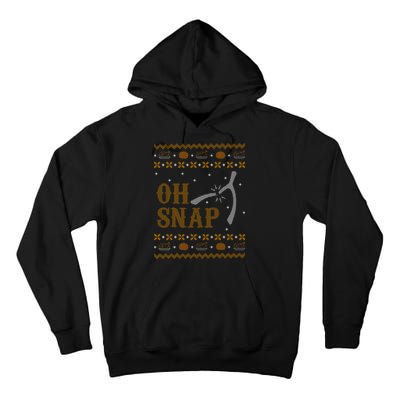 Oh Snap Turkey Wish Bone Ugly Sweater Thanksgiving Tall Hoodie