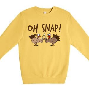 Oh Snap Turkey Day Funny Night Of Thanksgiving Gift Premium Crewneck Sweatshirt