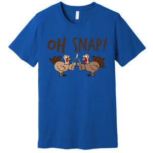 Oh Snap Turkey Day Funny Night Of Thanksgiving Gift Premium T-Shirt