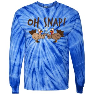 Oh Snap Turkey Day Funny Night Of Thanksgiving Gift Tie-Dye Long Sleeve Shirt