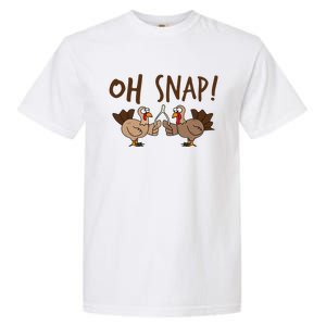 Oh Snap Turkey Day Funny Night Of Thanksgiving Gift Garment-Dyed Heavyweight T-Shirt