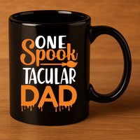 One Spook Tacular Dad Funny Spooky Dad Gift 11oz C Handle Ceramic Mug
