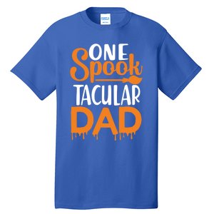 One Spook Tacular Dad Funny Spooky Dad Gift Tall T-Shirt