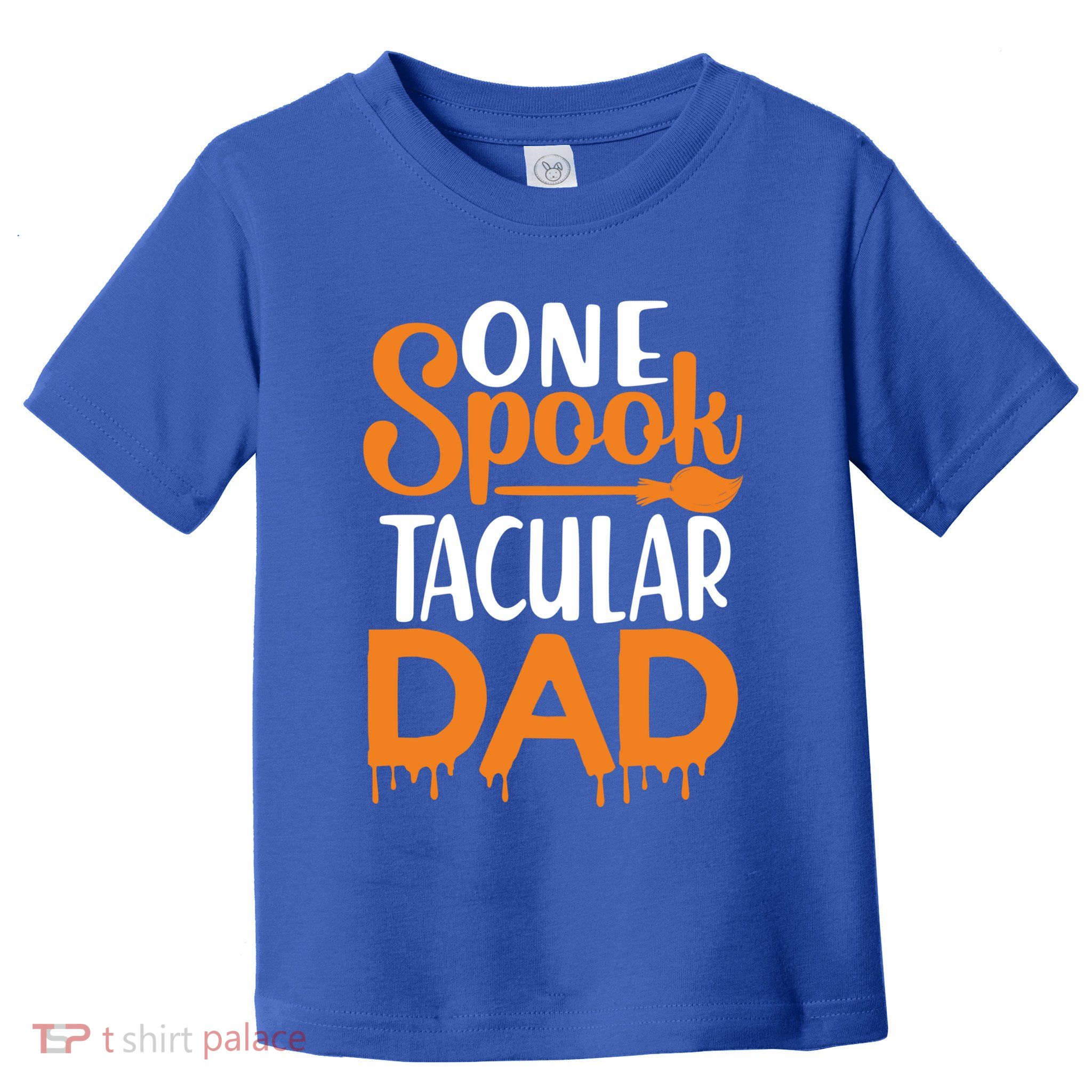 One Spook Tacular Dad Funny Spooky Dad Gift Toddler T-Shirt