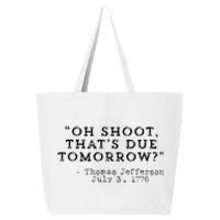 oh shoot that's due tomorrow  25L Jumbo Tote