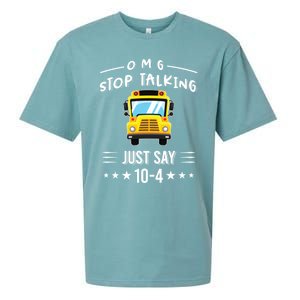 Omg Stop Talking Just Say 10gift4 Funny School Bus Driver Tee Gift Sueded Cloud Jersey T-Shirt