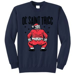 Ol Saint Thicc Funny Santa Tall Sweatshirt