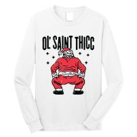 Ol Saint Thicc Funny Santa Long Sleeve Shirt