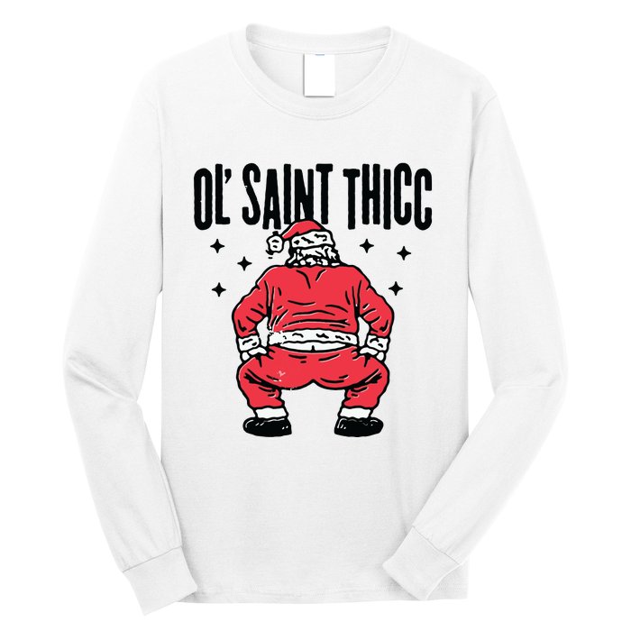 Ol Saint Thicc Funny Santa Long Sleeve Shirt