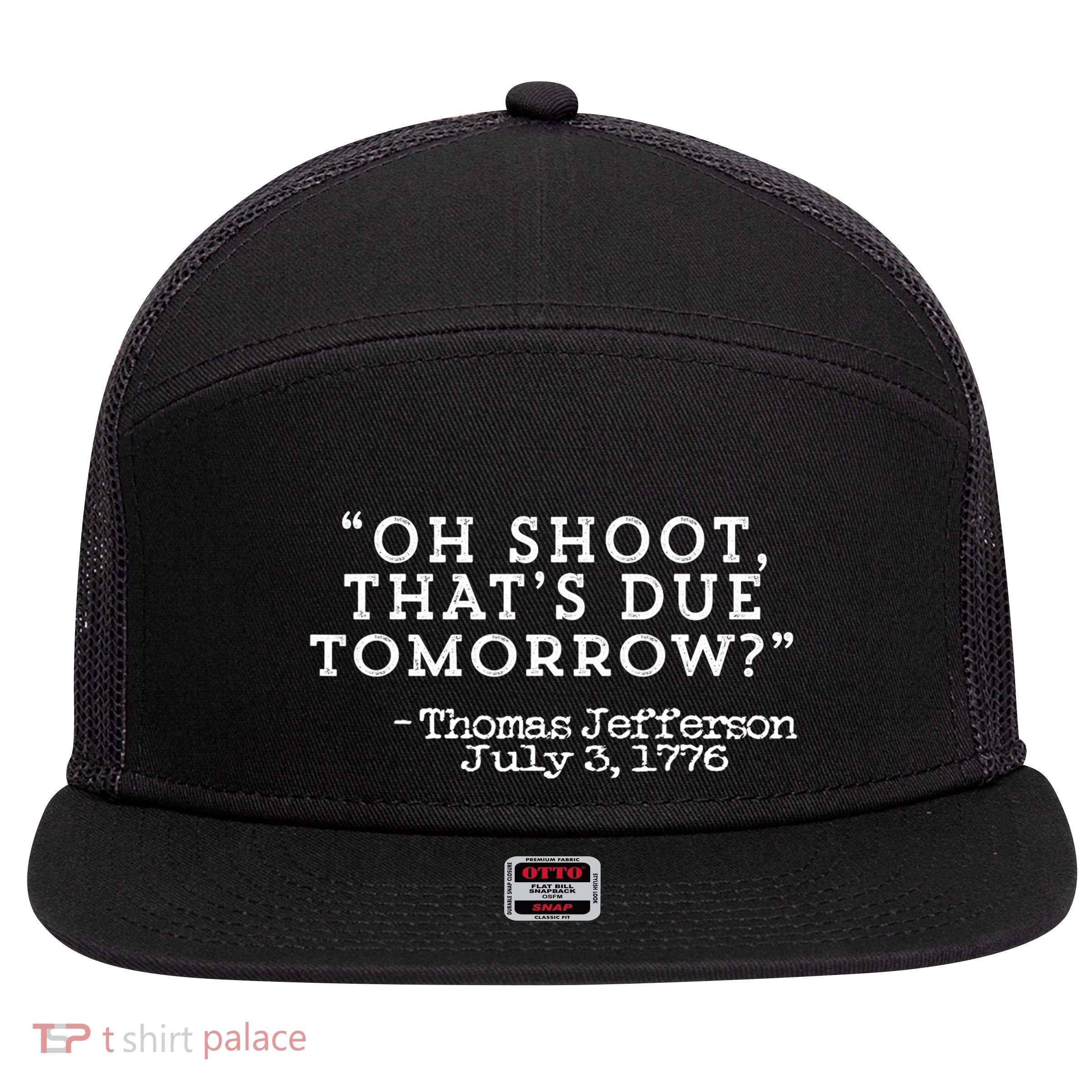 Oh Shoot ThatS Due Tomorrow 7 Panel Mesh Trucker Snapback Hat