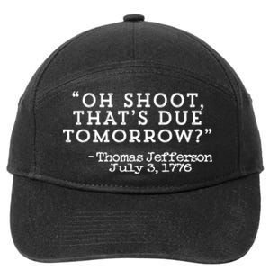 Oh Shoot ThatS Due Tomorrow 7-Panel Snapback Hat