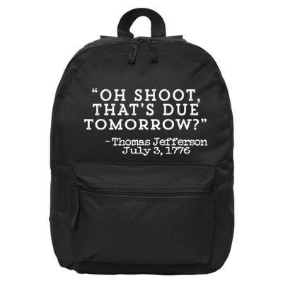 Oh Shoot ThatS Due Tomorrow 16 in Basic Backpack