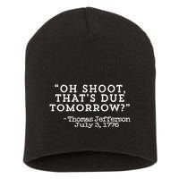 Oh Shoot ThatS Due Tomorrow Short Acrylic Beanie