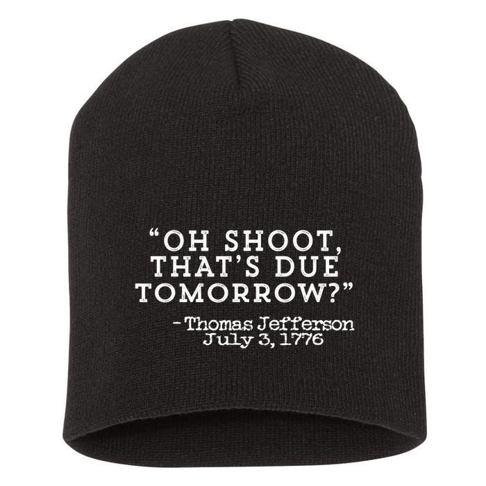 Oh Shoot ThatS Due Tomorrow Short Acrylic Beanie
