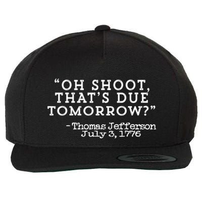 Oh Shoot ThatS Due Tomorrow Wool Snapback Cap