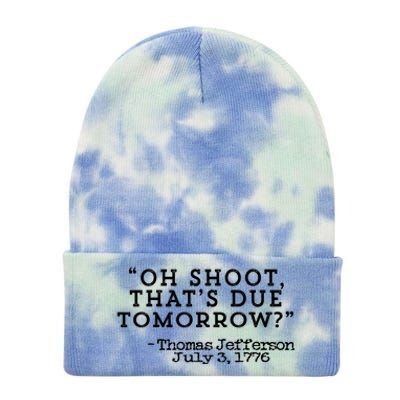 Oh Shoot ThatS Due Tomorrow Tie Dye 12in Knit Beanie