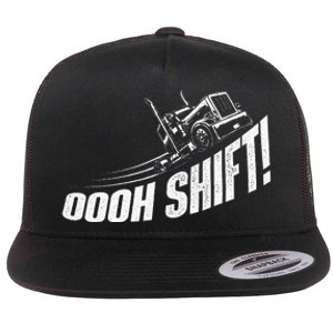 Oooh Shift Trucker Semi Truck Driver Big Rig Trucking Flat Bill Trucker Hat