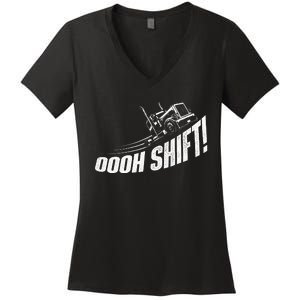 Oooh Shift Trucker Semi Truck Driver Big Rig Trucking Women's V-Neck T-Shirt