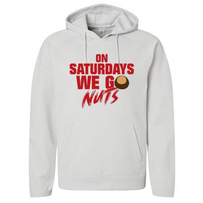 On Saturdays We Go Nuts Performance Fleece Hoodie