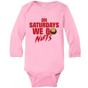 On Saturdays We Go Nuts Baby Long Sleeve Bodysuit