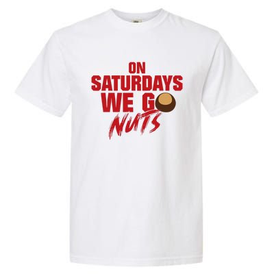 On Saturdays We Go Nuts Garment-Dyed Heavyweight T-Shirt