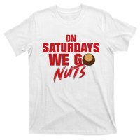 On Saturdays We Go Nuts T-Shirt