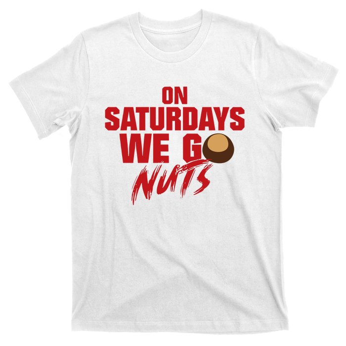 On Saturdays We Go Nuts T-Shirt