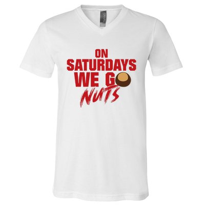 On Saturdays We Go Nuts V-Neck T-Shirt