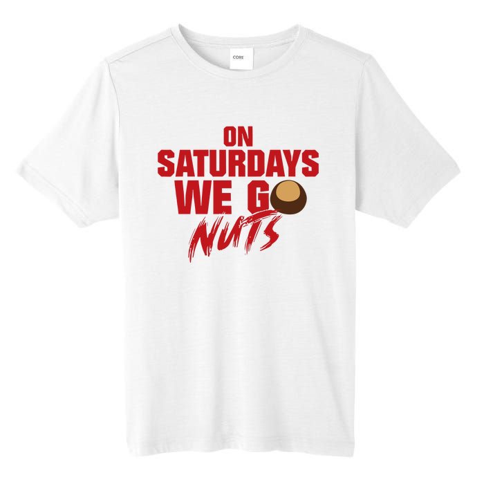 On Saturdays We Go Nuts Tall Fusion ChromaSoft Performance T-Shirt