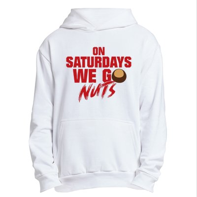 On Saturdays We Go Nuts Urban Pullover Hoodie