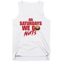 On Saturdays We Go Nuts Tank Top