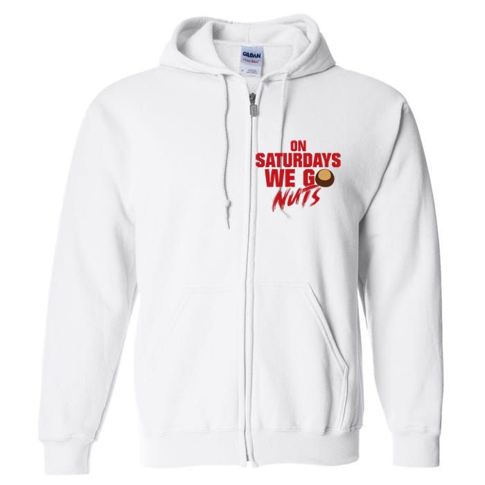 On Saturdays We Go Nuts Full Zip Hoodie