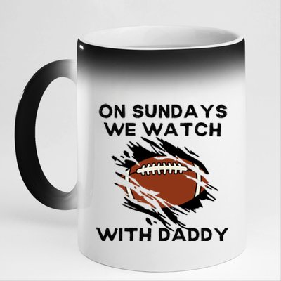 On Sundays We Watch Football With Daddy 11oz Black Color Changing Mug